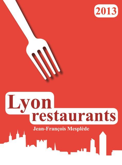 Le guide Lyon restaurants.