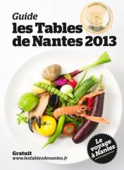 Le guide 2013 des Tables de Nantes est gratuit, disponible dans les restaurants, bars et lieux...