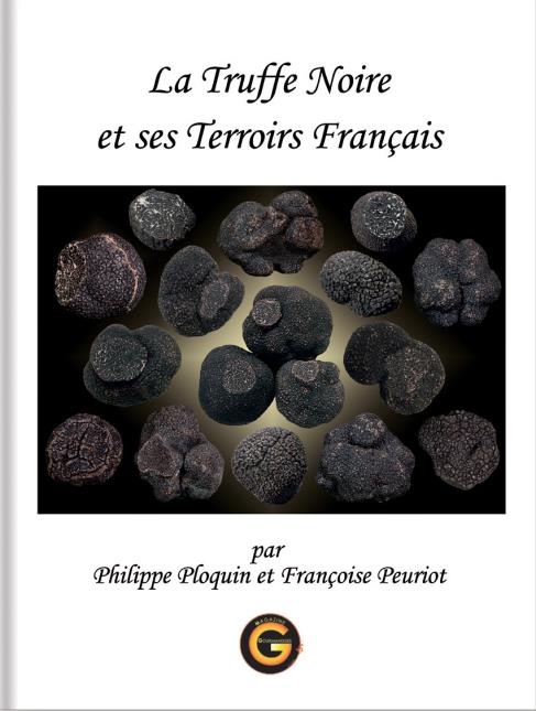 La Truffe Noire et ses Terroirs Français, aux éditions Collector.