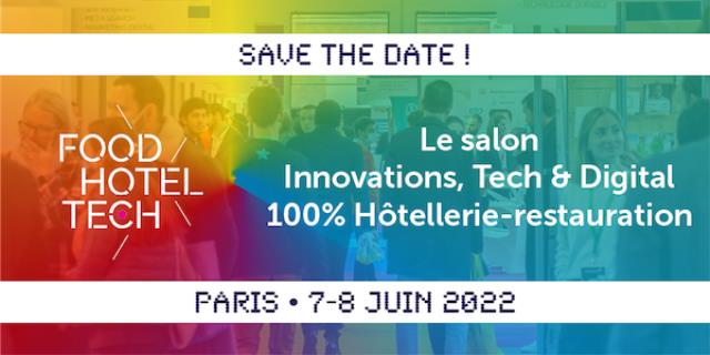 Food Hotel Tech Saison 5 - Paris Event Center - 7 & 8 Juin 2022