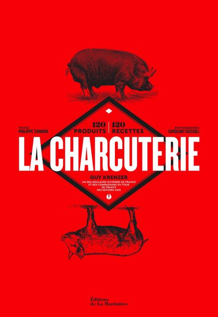 La charcuterie en 120 produits mis en valeur en 120 recettes .