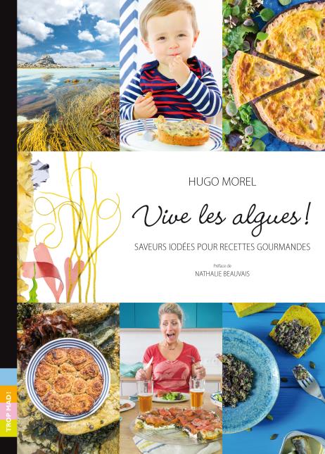 Plus de 80 recettes à base d'algues à découvrir dans l'ouvrage de Hugo Morel.