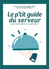 En 70 pages et une pléiade de fiches pratiques illustrées, le guide balaye toutes les problématiques et subtilités du métier de serveur.