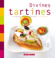 Divines tartines (éditions Sud Ouest).