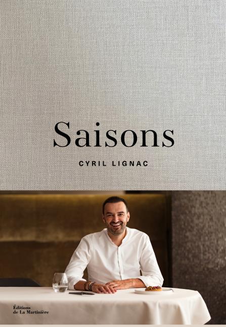 Saisons par Cyril Lignac - Photos : Jérôme Galland. Editions de la Martinière. Prix : 25 euros.