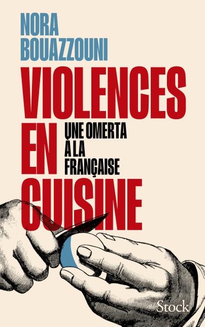 Dans son dernier opus, la journaliste dévoile les coulisses de la restauration à travers cinquante témoignages choc.