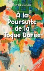 À la poursuite de la Toque dorée, de Michèle Villemur.
