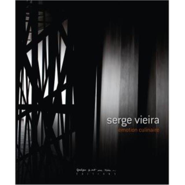 A lire : Serge Vieira - Emotion Culinaire. Quelque part sur terre Editions. Photographies : Pierre Soissons.