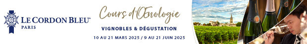 Le Cordon bleu, cours d'oenologie, vignobles & dégustation, du 9 au 21 juin 2025
