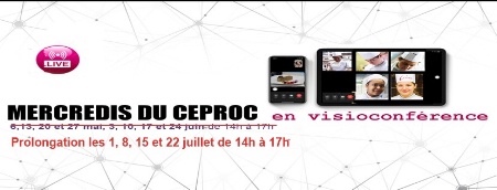 Les mercredis du Ceproc en visioconférence Les mercredis du Ceproc en visioconférence