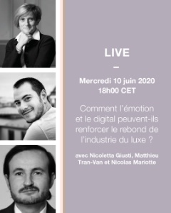 Webinar : Comment l'émotion et le digital peuvent-ils renforcer le rebond de l'industrie du luxe ? Webinar : Comment l'émotion et le digital peuvent-ils renforcer le rebond de l'industrie du luxe ?