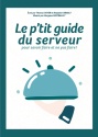 À lire : "Le P'tit guide du serveur"