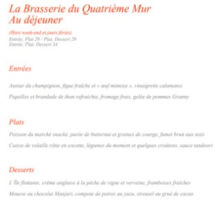 Au déjeuner, le Quatrième Mur ne propose que deux options dans son menu.