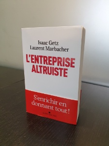 L'entreprise altruiste d'Isaac Getz et Laurent Marbacher