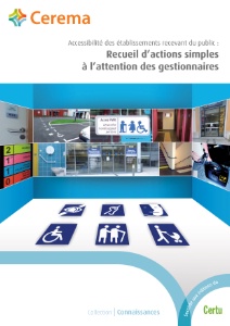 Accessibilité des établissements recevant du public : recueil d'actions simples à l'attention des gestionnaires