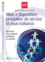 Mise à disposition ou sous-traitance : que choisir