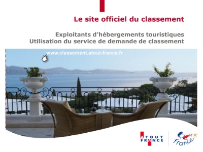Guide pour vous aider à faire votre classement hôtelier en ligne sur Atout France. Guide pour vous aider à faire votre classement hôtelier en ligne sur Atout France.