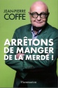 À lire : 'Arrêtons de manger de la merde !', de Jean-Pierre Coffe