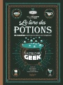 Le livre des potions : cocktails et culture geek !