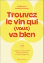 À lire : Trouvez le vin qui (vous) va bien, de Fabrizio Bucella