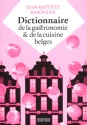 À lire : Dictionnaire de la gastronomie et de la cuisine belges