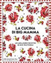 À lire : La Cucina di Big Mamma