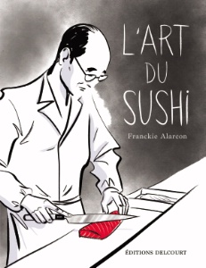 Le sushi raconté par le dessinateur Franckie Alarcon.