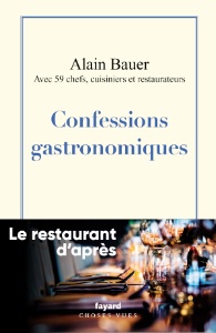 Confessions gastronomiques, d'Alain Bauer Confessions gastronomiques, d'Alain Bauer