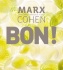 A lire : Bon ! Avec Thierry Marx et Jean-Michel Cohen