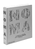 Noma, Le temps et l'espace dans la cuisine nordique, éditions Phaïdon.
