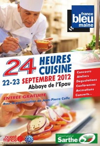 24 heures Cuisine : les 22 & 23 septembre 2012 à l'abbaye de l'Epau au Mans (72). 24 heures Cuisine : les 22 & 23 septembre 2012 à l'abbaye de l'Epau au Mans (72).