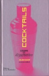 A lire : "Cocktails, leçons de dégustation"