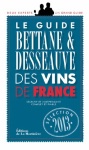 A lire : "Guide Bettane & Desseauve des Vins de France 2013"