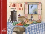 A lire : Le gibier passe à table d'Henri Pelletier