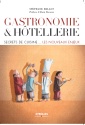 À lire : « Gastronomie & hôtellerie, secrets de cuisine… les nouveaux enjeux »
