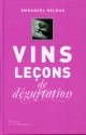A lire : Vins leçons de dégustation d'Emmanuel Delmas