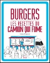 A lire : Burgers les recettes du camion qui fume de Kristin Frederick