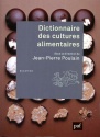 A lire : Dictionnaire des cultures alimentaires