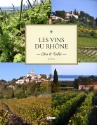 A lire : Les vins du Rhône Côtes & Vallée de Jean Serroy