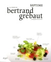 A lire : Septime la cuisine de Bertrand Grébaut
