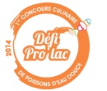 Clôture des inscriptions le 31 juillet  pour le concours culinaire Défi Pro'Lac