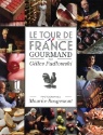 À lire : Le tour de France gourmand par Gilles Pudlowski