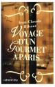À lire : Voyage d'un gourmet à Paris de Jean-Claude Ribaut