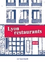 Lyon Restaurants 2018 : toute dernière fois...