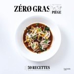 A lire : Zéro gras de Jean-François Piège