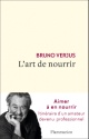 À lire : L'art de nourrir, de Bruno Verjus