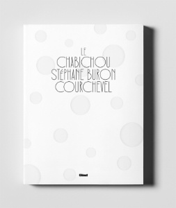 Le Chabichou Courchevel - Stéphane Buron, éditions Glénat.