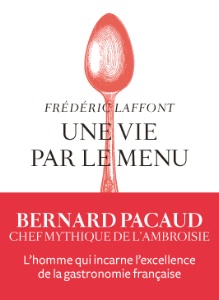 Un livre fort et bouleversant sur le parcours, pas si simple, du chef de L'Ambroisie.