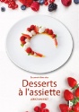 A lire : Le savoir-faire des desserts à l'assiette