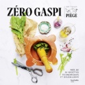 A lire : Zéro Gaspi par Jean-François Piège